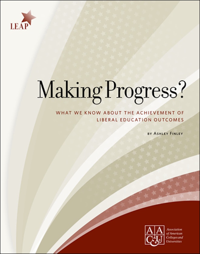 Making Progress? What We Know about the Achievement of Liberal Education Outcomes