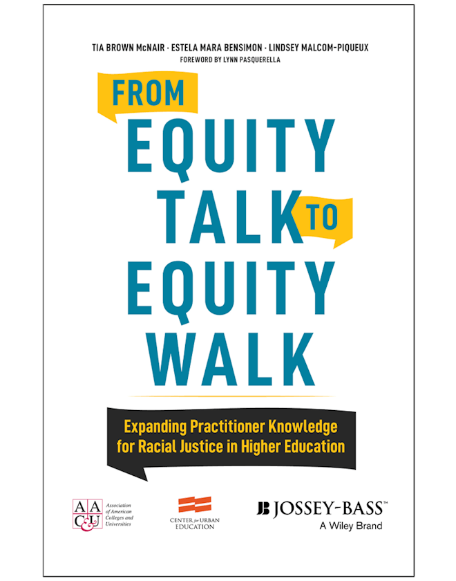 From Equity Talk to Equity Walk: Expanding Practitioner Knowledge for Racial Justice in Higher Education