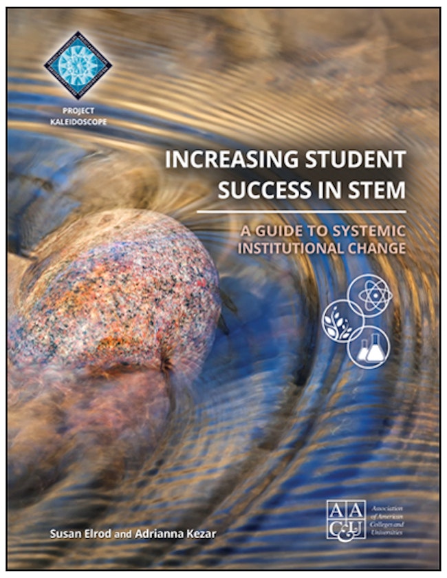 Increasing Student Success in STEM: A Guide to Systemic Institutional Change