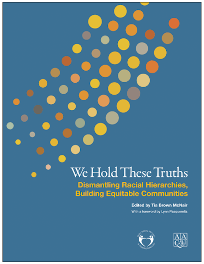 We Hold These Truths: Dismantling Racial Hierarchies, Building Equitable Communities