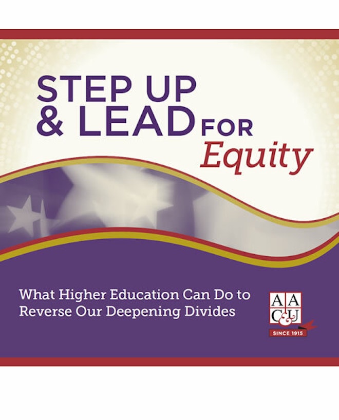 Step Up and Lead for Equity: What Higher Education Can Do to Reverse Our Deepening Divides